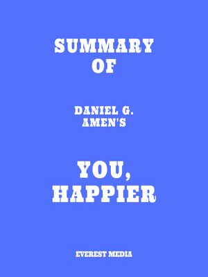 cover image of Summary of Daniel G. Amen's You, Happier